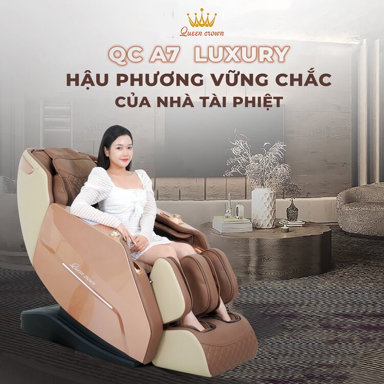 Ghế massage Queen Crown QC A7 Luxury hậu phương vững chắc của nhà tài phiệt