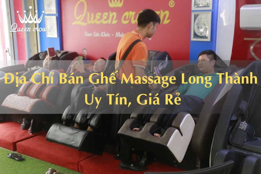 #Địa Chỉ Bán Ghế Massage Long Thành Giá Thành Rẻ, Chất Lượng Cao