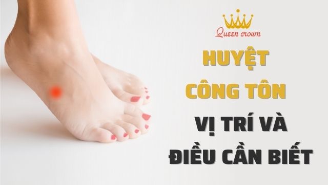 Huyệt Công Tôn - vị trí và tất tần tật những điều cần biết
