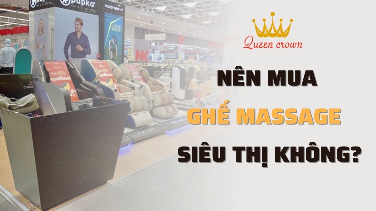 Có Nên Chọn Mua Ghế Massage Ở Siêu Thị Hay Không?