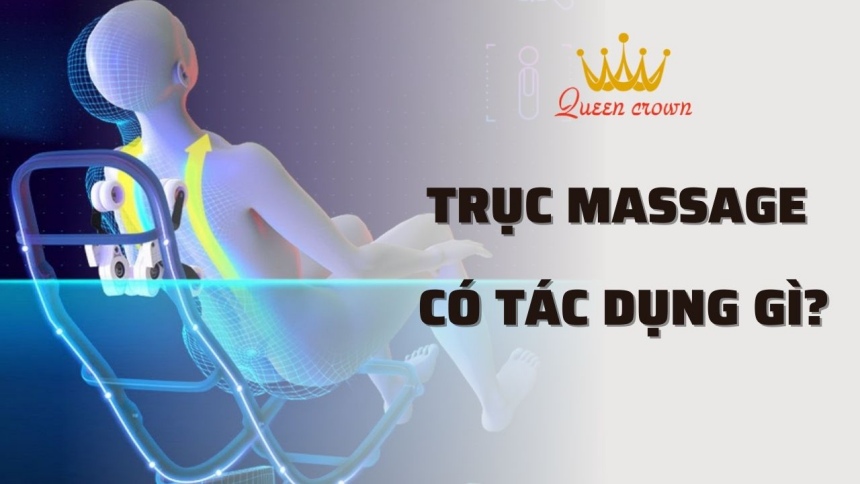 Trục Massage Có Tác Dụng Gì? Các Loại Trục Ghế Massage