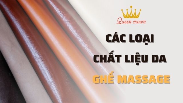 Các Loại Chất Liệu Da Thường Được Bọc Trên Ghế Massage