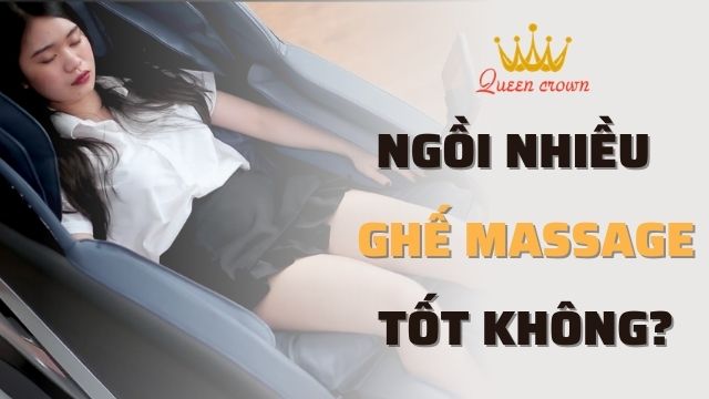 Ngồi ghế mát xa nhiều có tốt không? Nên ngồi bao nhiêu phút 1 ngày là tốt nhất?