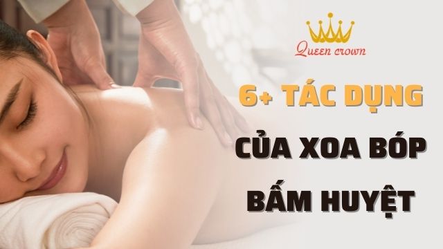 Xoa Bóp Bấm Huyệt Là Gì? Tác dụng Của Việc Xoa Bóp Bấm Huyệt