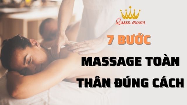 Hướng dẫn massage toàn thân đúng cách chỉ với 7 bước