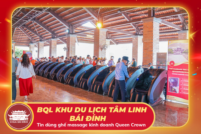 Ban quản lý KDL chùa Bái Đính chọn mua ghế massage Queen Crown QC KD7 tăng trải nghiệm du khách