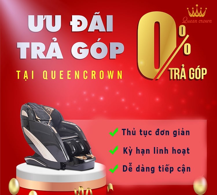 Mua ghế massage trả góp Queen Crown không mất lãi suất