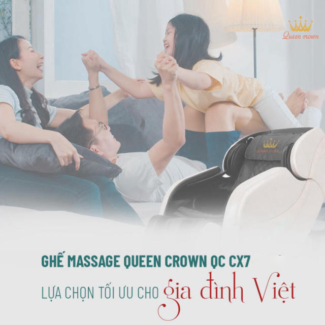 Ghế massage Queen Crown QC CX7 sự lựa chọn tuyệt vời cho các gia đình Việt
